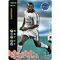 071/100 Andrij Shevchenko rara foil -NEAR MINT-