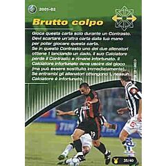 35/40 Brutto Colpo comune -NEAR MINT-