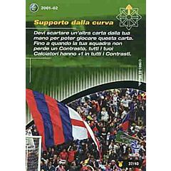 37/40 Supporto dalla Curva comune -NEAR MINT-