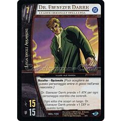 DGL-168 Dr. Ebenezer Darrk non comune -NEAR MINT-