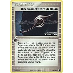 098 / 113 Ricetrasmettitore di Holon non comune foil speciale (IT) -NEAR MINT-