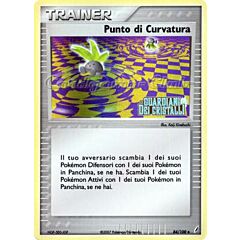 084 / 100 Punto di Curvatura non comune foil speciale (IT) -NEAR MINT-