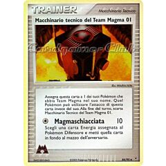 84 / 95 Macchinario Tecnico del Team Magma 01 non comune foil reverse (IT) -NEAR MINT-