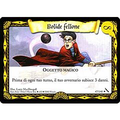 047/140 Bolide Fellone rara (IT)