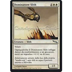 023 / 306 Dominatore Slith non comune (IT) -NEAR MINT-