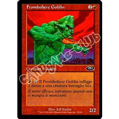 072 / 143 Fromboliere Goblin comune (IT) -NEAR MINT-