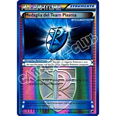 104 / 116 Medaglia del Team Plasma non comune foil reverse (IT) -NEAR MINT-