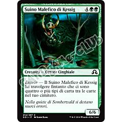 214 / 297 Suino Malefico di Kessig comune normale (IT) -NEAR MINT-