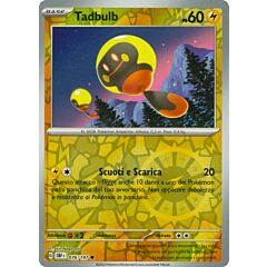 076 / 197 Tadbulb Comune foil reverse (IT) -NEAR MINT-