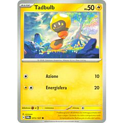 073 / 167 Tadbulb Comune normale (IT) -NEAR MINT-