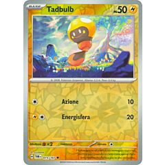 073 / 167 Tadbulb Comune foil reverse (IT) -NEAR MINT-