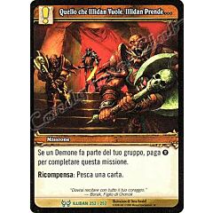 ILLIDAN 252 / 252 Quello che Illidan Vuole, Illidan Prende… non comune -NEAR MINT-