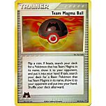 80 / 95 Team Magma Ball non comune foil reverse (EN) -NEAR MINT-