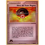 80 / 95 Sfera del Team Magma non comune foil reverse (IT) -NEAR MINT-