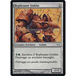 178 / 306 Replicante Goblin comune (IT) -NEAR MINT-