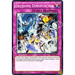 SHVI-IT073 Eruzione Dinofoschia comune 1a Edizione (IT) -NEAR MINT-