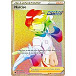221 / 198 Narciso Rara Segreta Rainbow foil (IT) -NEAR MINT-