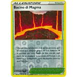 144 / 172 Bacino di Magma Non comune Reverse foil (IT) -NEAR MINT-