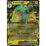 079 / 193 Bellibolt ex Rara Ex foil (IT) -NEAR MINT-