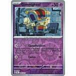 044 / 091 Gimmighoul Comune foil reverse (IT) -NEAR MINT-