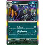 122 / 182 Lokix Rara foil (IT) -NEAR MINT-