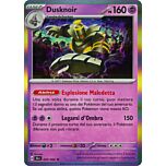 020 / 064 Dusknoir Rara foil (IT) -NEAR MINT-